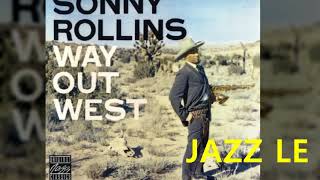 Sonny Rollins - I'm An Old Cowhand