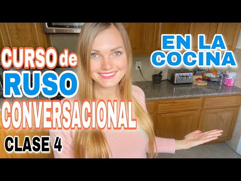 CURSO DE RUSO CONVERSACIONAL - Aprende a hablar el idioma como los rusos - Clase 4 - COCINA en ruso