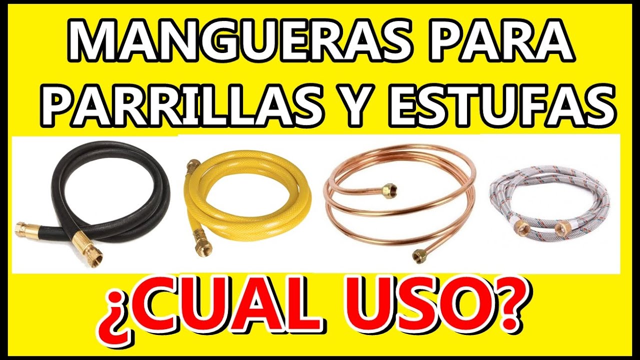 Mangueras para parrillas o estufa