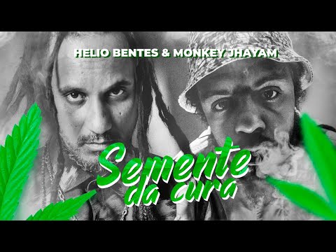 Helio Bentes & Monkey Jhayam - Semente da Cura (Lyric Video)