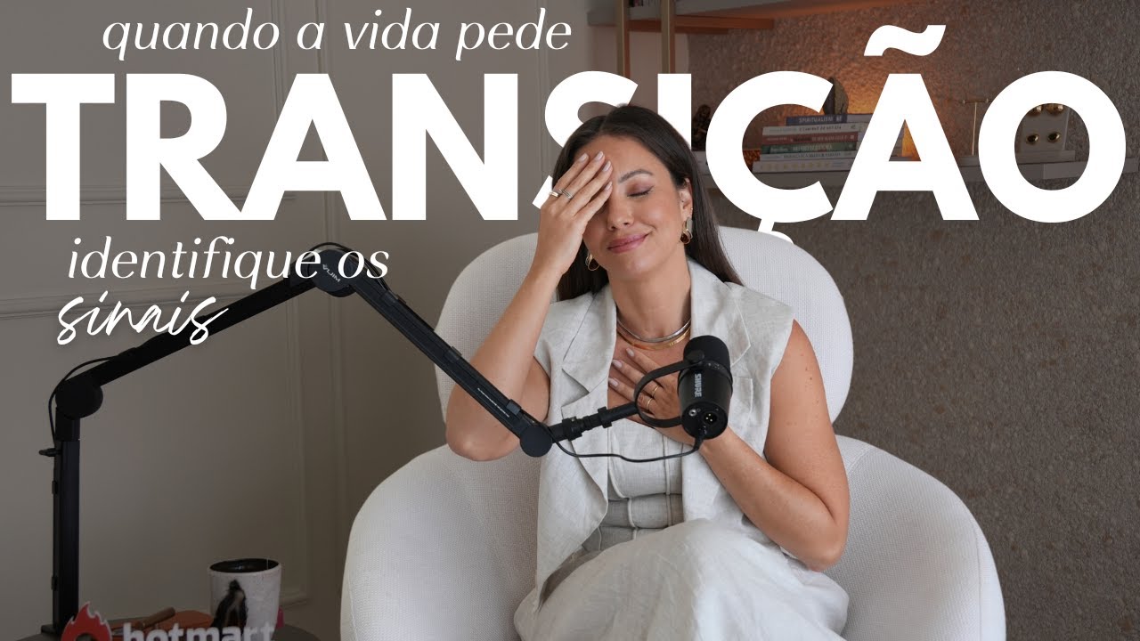 SINAIS DE TRANSIÇÃO: Como saber que é hora de mudar | Juliana Goes Podcast