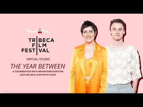The Year Between: Alex Heller & Wyatt Oleff | CherryPicks Tribeca Virtual Studio