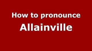 How to pronounce Allainville