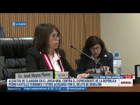 🔴#EnVivo | ALEGATOS DE CLAUSURA EN EL JUICIO ORAL CONTRA  PEDRO CASTILLO TERRONES Y OTROS