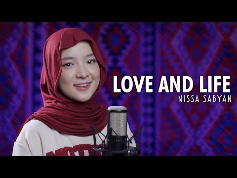 LOVE AND LIFE ( حب وحياة ) - NISSA SABYAN