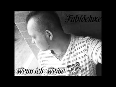 Fabideluxe - Wenn ich Weine 2013