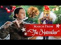March from “The Nutcracker”