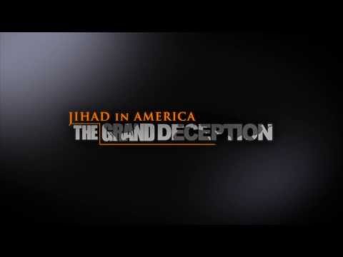 Jihad in America: The Grand Deception