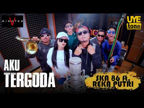 AKU TERGODA [FIVE MINUTES] - SKA 86 feat Reka Putri | UYE tone MUSIC VIDEO