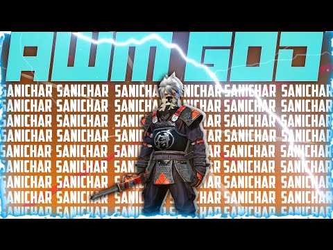 DON'T SKIP || THE LEGENDARY AWM || SANICHAR GAMING