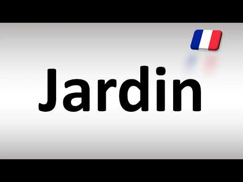 How to Pronounce Jardin (Garden in French)