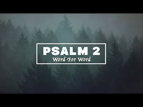 Psalm 2: Word For Word (Lyric Video) • ESV Scripture Song