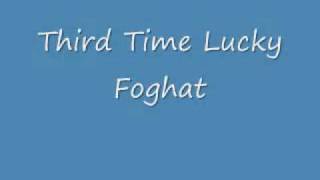 Third Time Lucky - Foghat.wmv
