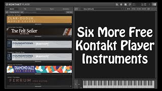 Video thumbnail for Six More Free Kontakt Player Instruments by Tom Coote