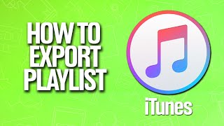 How To Export Playlist In iTunes Tutorial