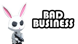 Bad Business