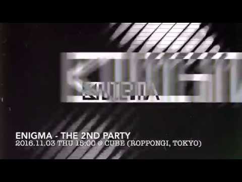 3rd Nov 2016 - ENIGMA -The 2nd Party- TEASER MOVIE