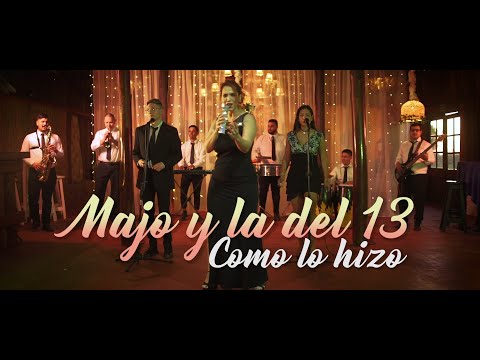 Majo y La Del 13 - Como Lo hizo
