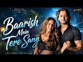 Baarish Mein Tere Sang Shaheer Sheikh Hina Khan New Romantic Song 2026