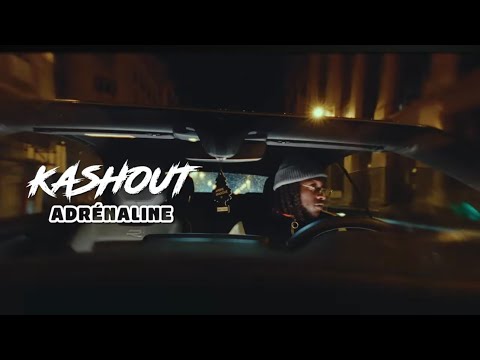 KASHOUT - ADRÉNALINE {CLIP OFFICIEL}