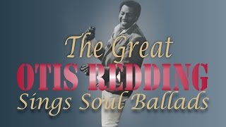 Your One and Only Man_The Great Otis Redding Sings Soul Ballads_Otis Redding