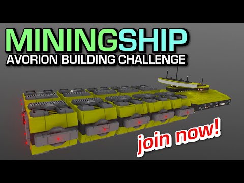 Mining Ship - Avorion 2.0 Building Challenge - Join Now!