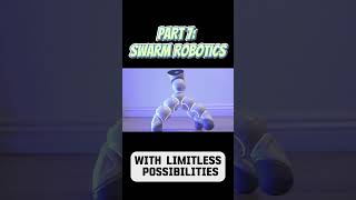 PART 7: SWARM ROBOTICS