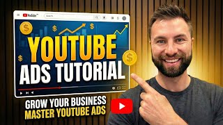 YouTube Ads Tutorial 2026 (Step-By-Step for Beginners)