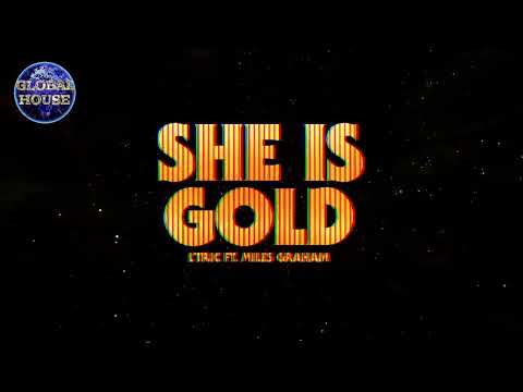 L'Tric Ft. Miles Graham ~ She Is Gold (Marcus Santoro Extended Remix) ~ Global House Select.