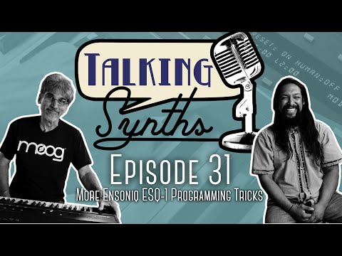 Talking Synths, Episode 31: More Ensoniq ESQ-1 Programming Tricks