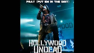 Hollywood Undead - Pray (Put Em In the Dirt)