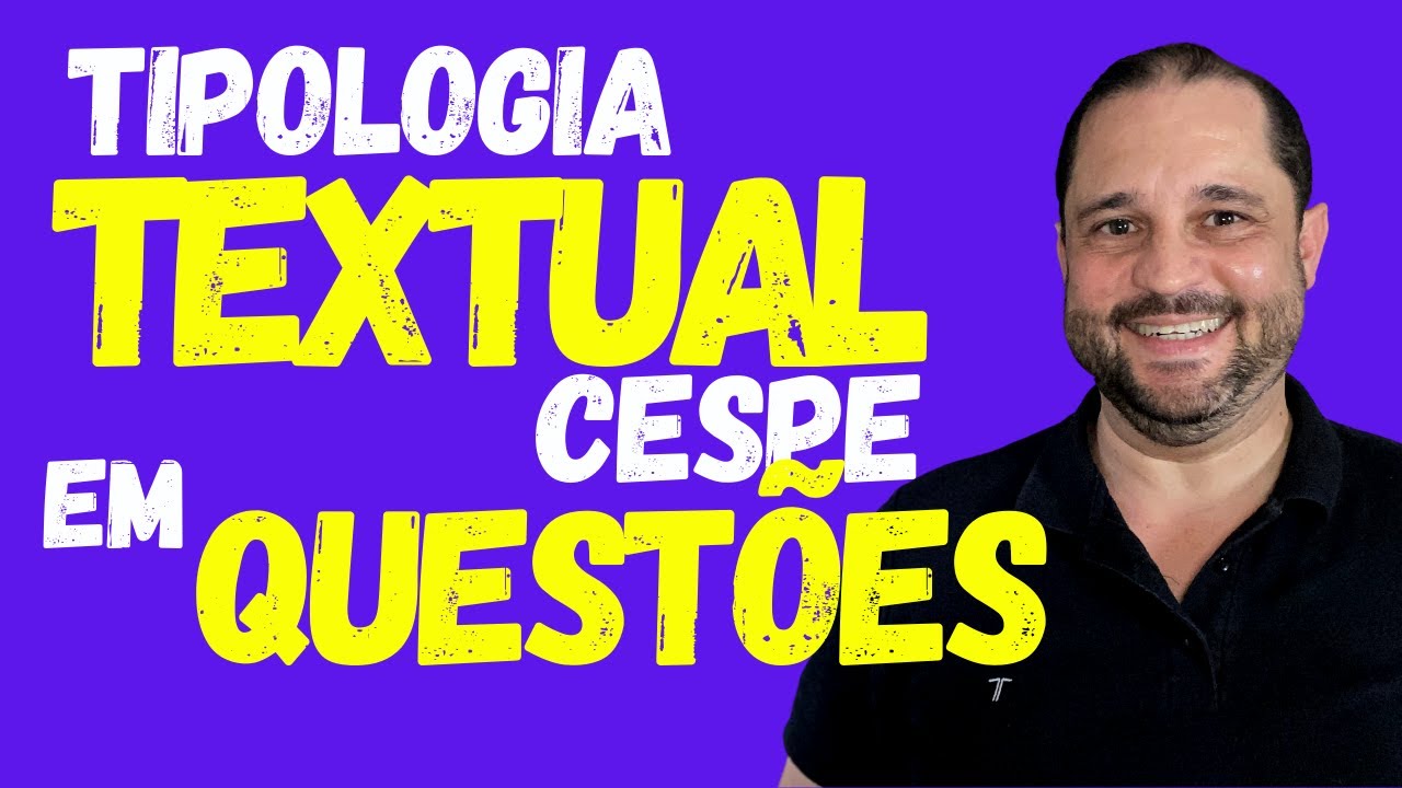 RECONHECIMENTO DE TIPOS E GÊNEROS TEXTUAIS: TIPOLOGIA EM QUESTÕES COMENTADAS