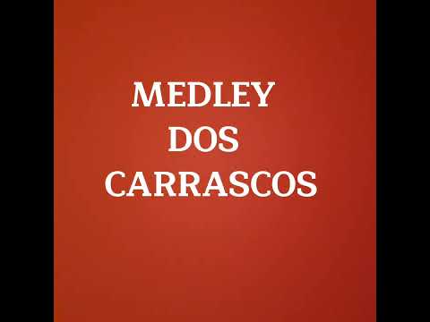 MEDLEY DOS CARRASCOS