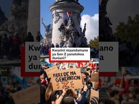 Kwanini Ufaransa, India na kwingineko kuna maandamano ya Gen Z?