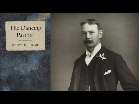 The Dancing Partner - Jerome K Jerome