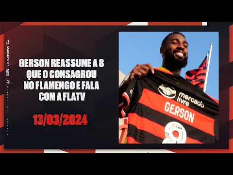 GERSON RESUMES THE 8 SHIRT THAT HAS ENJOYED HIM SO MUCH AT FLAMENGO