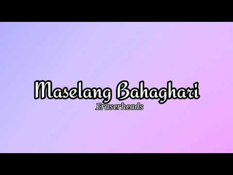 Maselang bahaghari - Eraserheads (Lyrics)