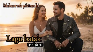 Download lagu MABAOR MA PIKIRAN KI_LAGU BATAK TERBARU_Enak di dengar 2026 mp3 Download lagu MABAOR MA PIKIRAN KI_LAGU BATAK TERBARU_Enak di dengar 2026 mp3