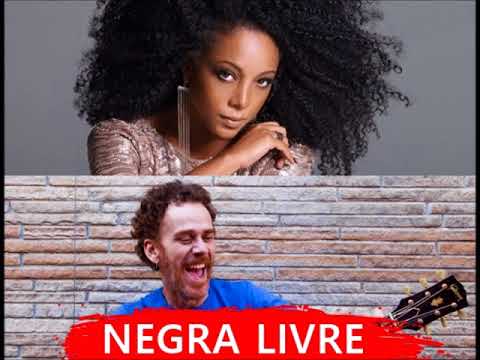 'Negra Livre' - Negra Li & Nando Reis (Versão Estúdio: 2006)