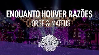 Jorge &amp; Mateus - Enquanto Houver Razões (Álbum &quot;Festeja 2014&quot;) [Áudio Oficial]