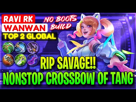 RIP SAVAGE!! Nonstop Crossbow of Tang - Top 2 Global Wanwan Ravi rk - Mobile Legends