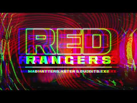 Mad Hatters, Keter & Duddits.exe - Red Rangers