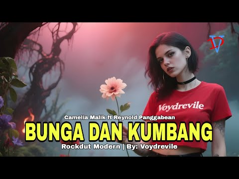 Bunga dan Kumbang | Versi Rock Happy - Camelia Malik ft Reynold Panggabean By: Voydrevile ft Revilia