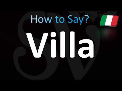 How to Pronounce ''Villa'' Correctly! (Italian)