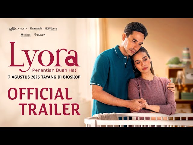 OFFICIAL TRAILER - LYORA: PENANTIAN BUAH HATI