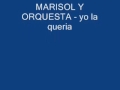 MARISOL Y ORQUESTA Yo La Queria