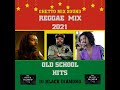 Old School  Reggae 2021- Garnet Silk, Sizzla, Everton Blender, Buju Banton, Beres Hammond, Luciano