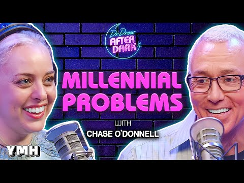 Millennial Problems w/ Chase O'Donnell | Dr. Drew After Dark Ep. 216