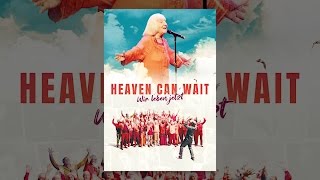 Heaven Can Wait: Wir leben jetzt