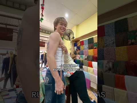 VIETNÁM RUHA CSINÁLTATÁS 🤯🇻🇳💛